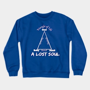 The Triangle of Life (Lost souls) Crewneck Sweatshirt